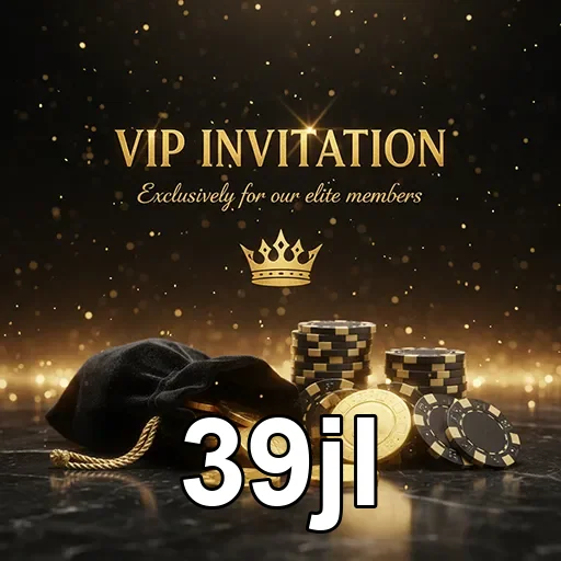 39jl vip invitation chips